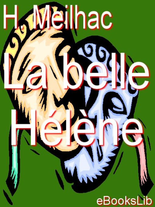 Title details for La belle Hélène by H. Meilhac - Available